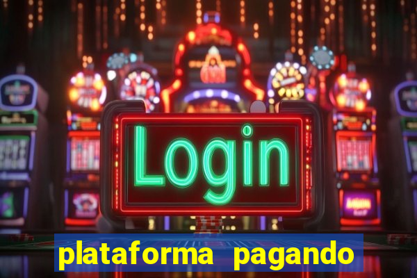 plataforma pagando no cadastro cassino