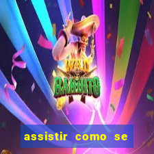 assistir como se tornar um conquistador