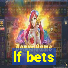 lf bets