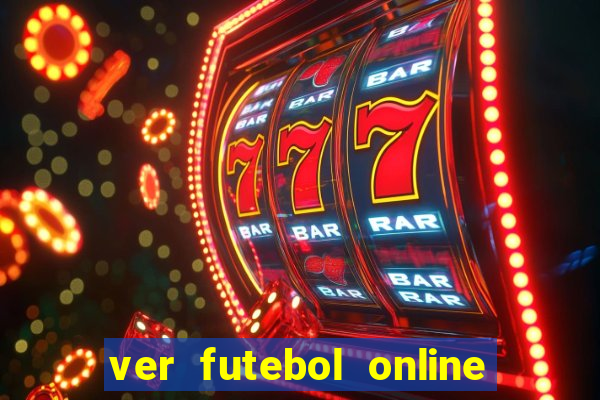 ver futebol online ao vivo