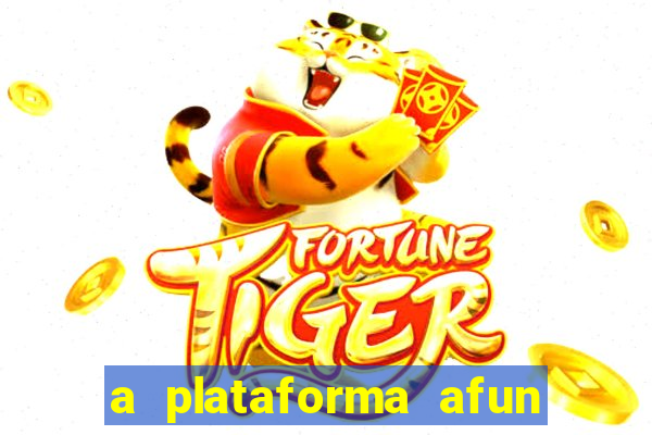 a plataforma afun paga mesmo