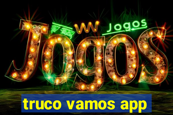 truco vamos app