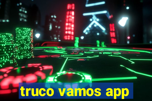 truco vamos app