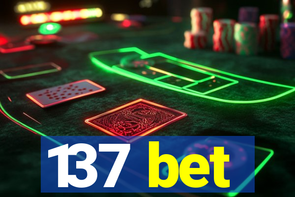 137 bet