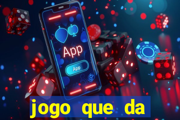 jogo que da dinheiro sem precisar depositar