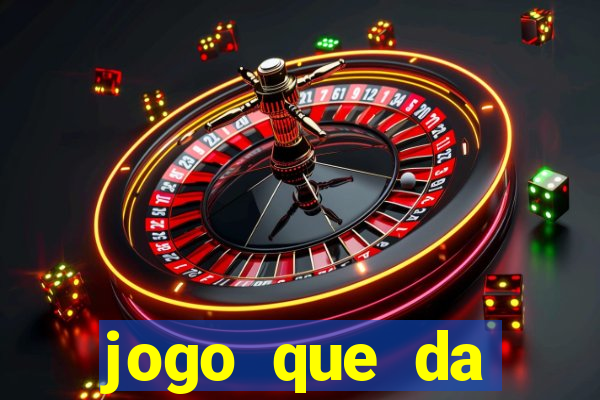 jogo que da dinheiro sem precisar depositar