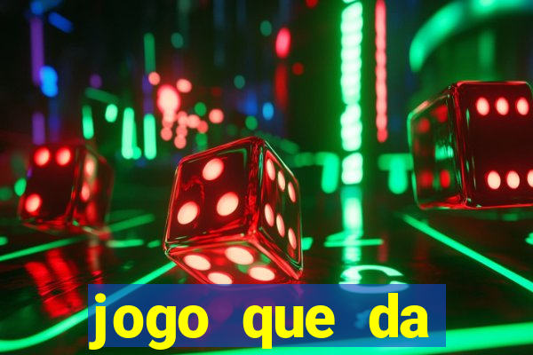 jogo que da dinheiro sem precisar depositar