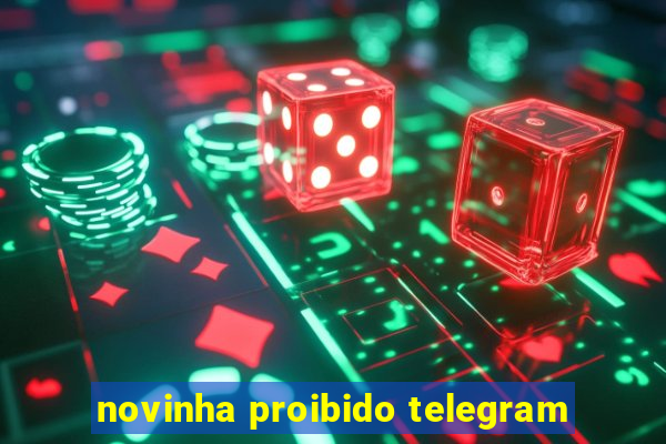 novinha proibido telegram