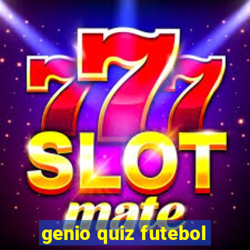 genio quiz futebol