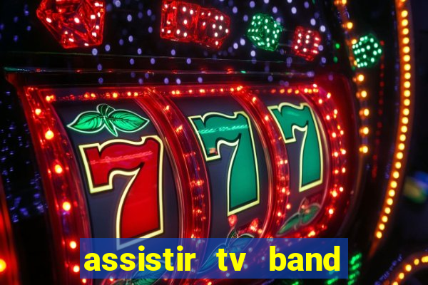 assistir tv band bahia ao vivo