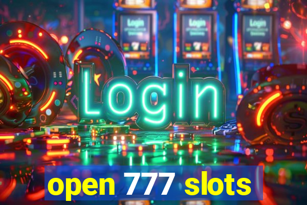 open 777 slots