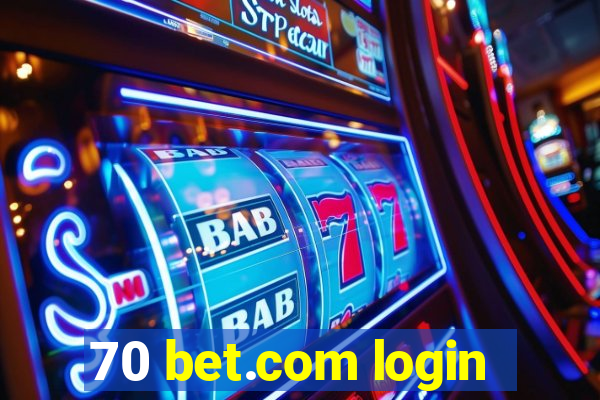 70 bet.com login