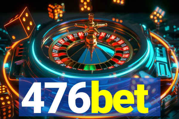 476bet