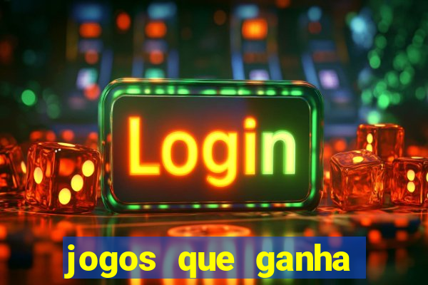 jogos que ganha dinheiro sem precisar depositar