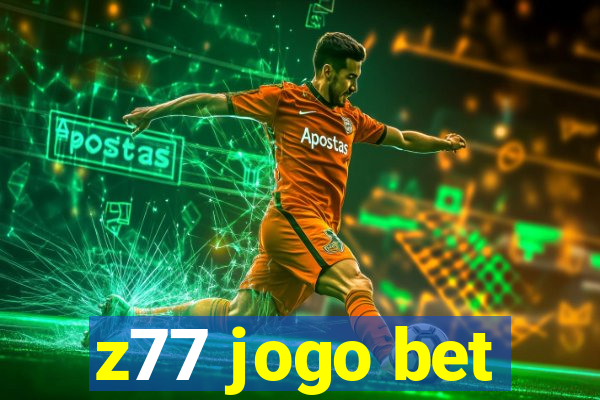 z77 jogo bet