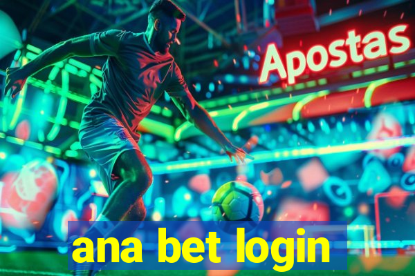 ana bet login