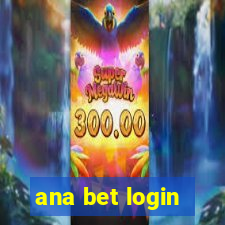 ana bet login