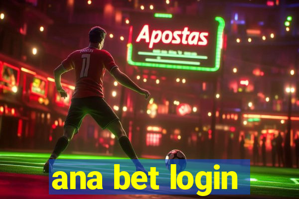 ana bet login