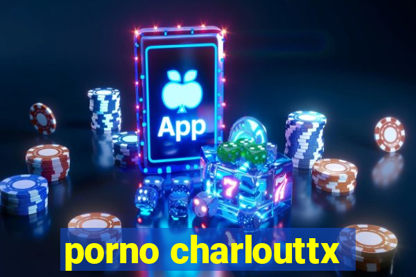 porno charlouttx