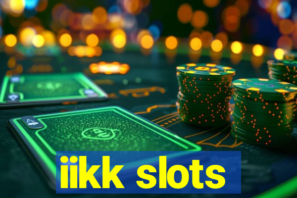 iikk slots