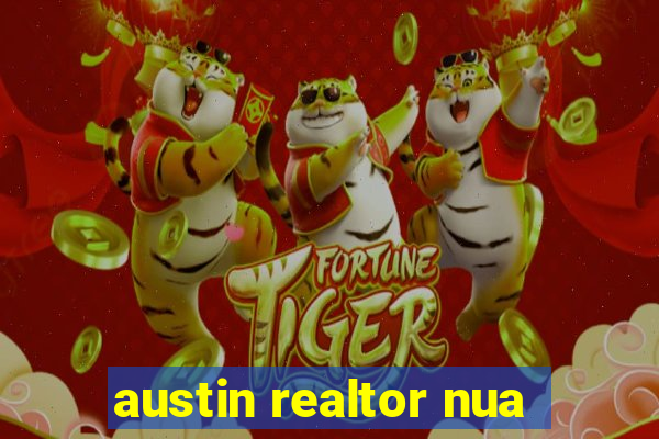 austin realtor nua