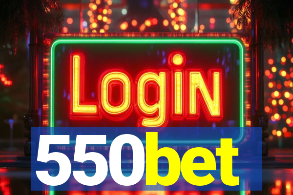 550bet