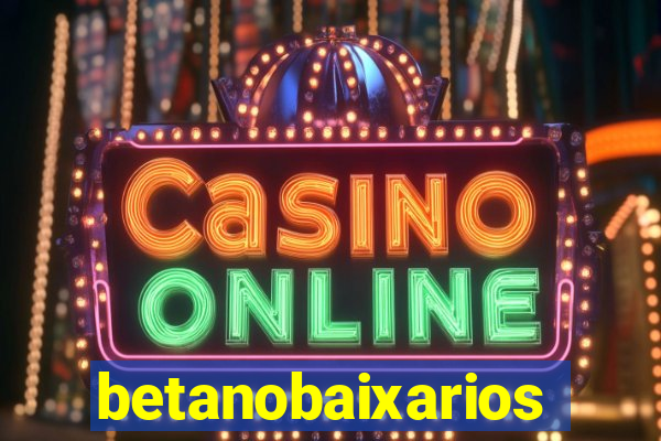 betanobaixarios