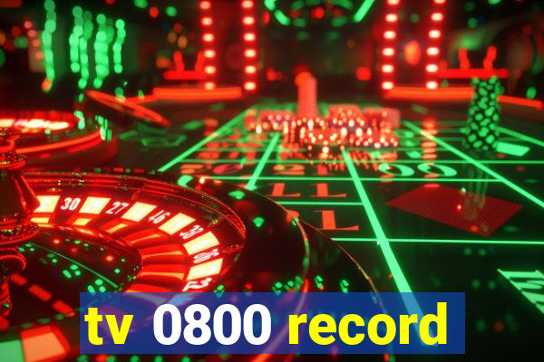 tv 0800 record