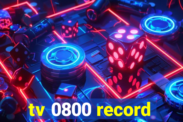 tv 0800 record