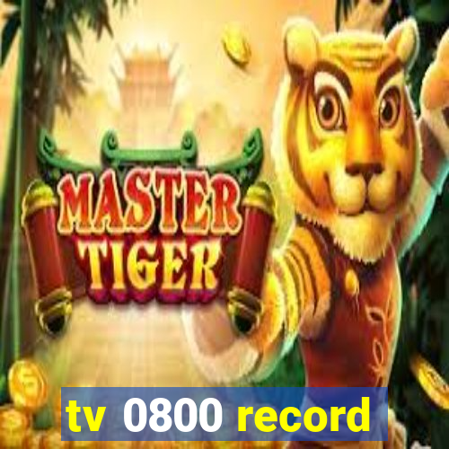 tv 0800 record