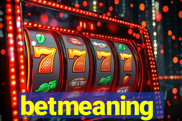 betmeaning