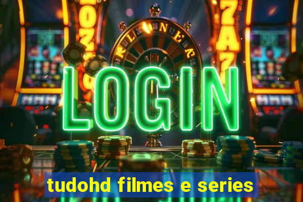 tudohd filmes e series