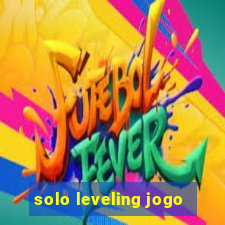 solo leveling jogo