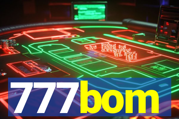 777bom