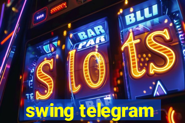 swing telegram