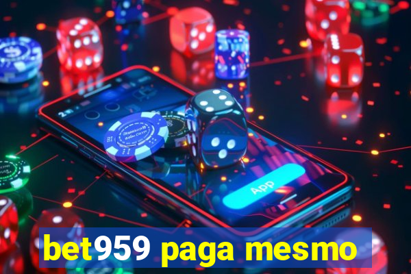 bet959 paga mesmo