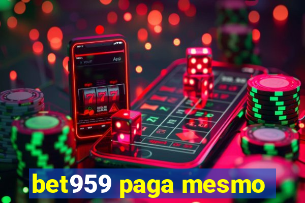 bet959 paga mesmo