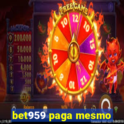 bet959 paga mesmo