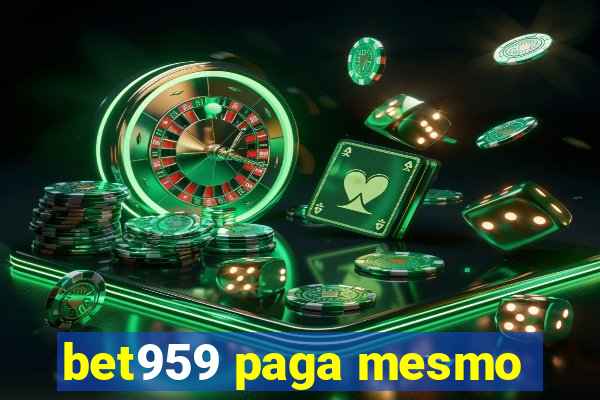 bet959 paga mesmo