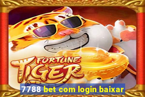 7788 bet com login baixar