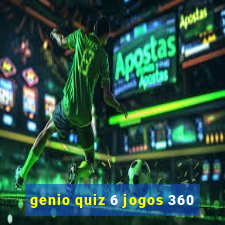 genio quiz 6 jogos 360