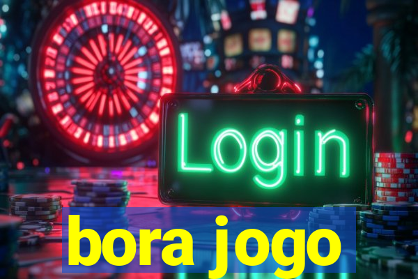 bora jogo