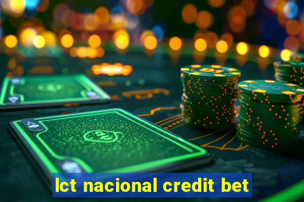 lct nacional credit bet