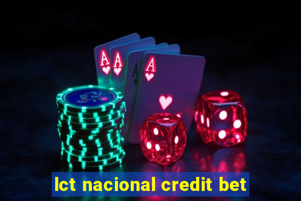 lct nacional credit bet