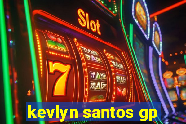 kevlyn santos gp