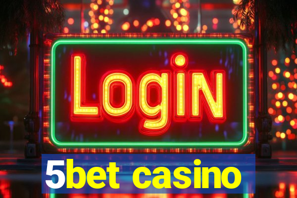 5bet casino