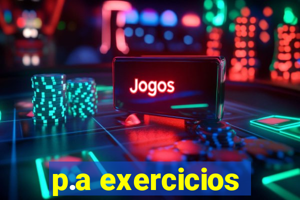 p.a exercicios