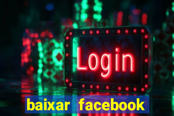 baixar facebook lite baixaki