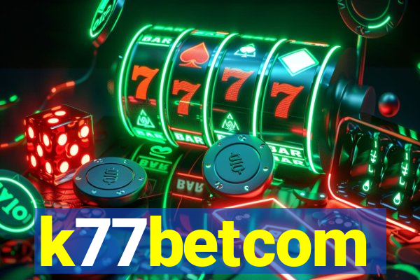 k77betcom