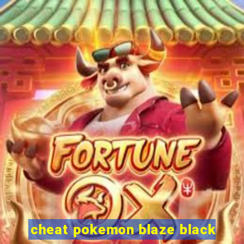 cheat pokemon blaze black